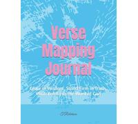 Verse Mapping Journal: Grow in Wisdom, Stand Firm in Truth, Walk Boldly in the Word of God