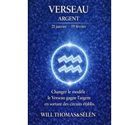 VERSEAU PSYCHOLOGIE DE L’ARGENT: Comment ce signe gagne, dépense et décide, comprendre ses mécanismes pour mieux agir