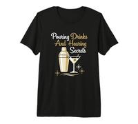 Verser des Boissons et Entendre Secrets Barman Professionnel T-Shirt Haut de Gamme