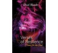 Verses of Resilience: Poems for the Soul: A Journey Through Strength, Hope, and Transformation
