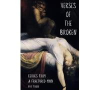 VERSES OF THE BROKEN: Echoes From A Fractured Mind