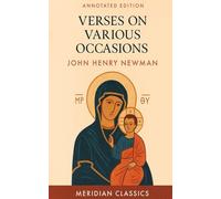 Verses on Various Occasions (Meridian Classics Annotated Edition)