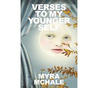 Verses To My Younger Self: Words written to illuminate the greatness in you and me | 5.5 inches x 8.5 inches, 74 pages ... Uplifting collection of short and motivational verses