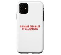 Verset biblique chrétien Go Make Disciples of All Nations Coque pour iPhone 11