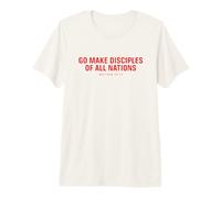 Verset biblique chrétien Go Make Disciples of All Nations T-Shirt Haut de Gamme