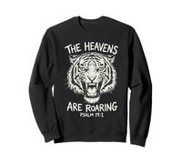 Verset biblique The Heavens are Roaring Tiger Sweatshirt
