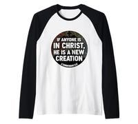 Verset chrétien « If Anyone is in Christ He is A New Creation » Manche Raglan