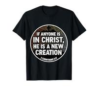 Verset chrétien « If Anyone is in Christ He is A New Creation » T-Shirt