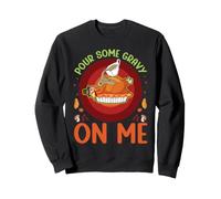 Versez de la Sauce sur Moi Happy Turkey Day Thanksgiving Dinner Sweatshirt