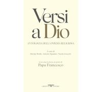 Versi a Dio. Antologia della poesia religiosa