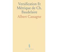 Versification Et Métrique de Ch. Baudelaire