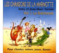 Versini, Anny & Jean-Marc - Les Chansons De La Marmotte : Vol. 1 Le Baldaoue