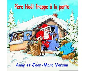 Versini, Anny & Jean-Marc - Pere Noel Frappe a la Porte