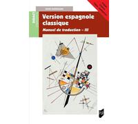 Version espagnole classique Manuel de traduction III - Denis Rodrigues - Presses Universitaires Rennes - broché - Méthode de langue