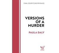 Versions of a Murder 'I can't stop thinking about this novel. I loved it!' GILLIAN McALLISTER - Paula Daly - Wildfire - ebook (ePub) - Livre