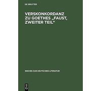 Verskonkordanz Zu Goethes "Faust, Zweiter Teil