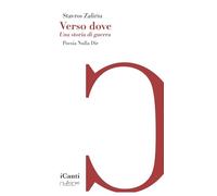 Verso dove. Una storia di guerra