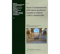 Verso il completamento dello spazio giudiziario europeo in materia civile e commerciale. Atti della XXXIII Tavola Rotonda di diritto dell’Unione europea Genova, 15 dicembre 2023