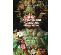Verso la transizione alimentare. Il futuro del cibo.