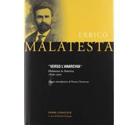 «Verso l'anarchia». Malatesta in America 1899-1900
