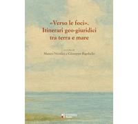 Verso le foci. Itinerari geo-giuridici tra terra e mare