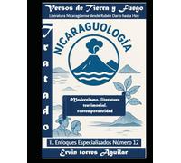 Versos de Tierra y Fuego: Literatura Nicaragüense desde Rubén Darío hasta Hoy