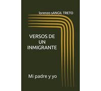 VERSOS DE UN INMIGRANTE: Mi padre y yo