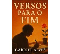 Versos Para O Fim