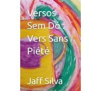 Versos Sem Dó : Vers Sans Piété