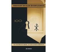 Versteckt in aller Öffentlichkeit: Die geheimen Netzwerke, die den Glauben bewahrten