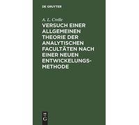 Versuch Einer Allgemeinen Theorie Der Analytischen Facultäten Nach Einer Neuen Entwickelungs-Methode