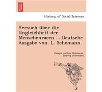 Versuch uber die Ungleichheit der Menschenracen ... Deutsche Ausgabe von. L. Schemann. - Joseph Arthur Gobineau - Creative Media Partners LLC - Livre en A Joseph Arthur GobineauJoseph Arthur Gobineau