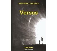 Antoine Chainas – Versus – Roman – Broché (Gallimard)