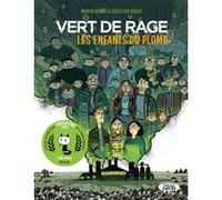 Vert de rage - Les enfants du plomb Martin Boudot (Scénario), Sébastien Piquet (Illustration)