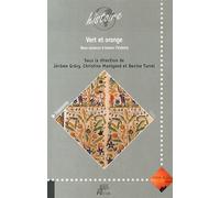 Vert Et Orange - Deux Couleurs À Travers L'histoire