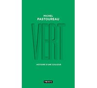 Vert: Histoire d'une couleur