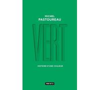 Vert: Histoire d'une couleur