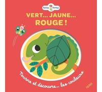Vert - Jaune - Rouge ! - Tourne Et Découvre Les Couleurs