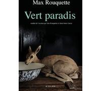 Vert paradis Max Rouquette (Auteur), Max Rouquette (Traduction), Henri Giordan (Postface), Roland Pécout (Préface), Alem Surre-Garcia (Traduction)