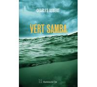 Vert samba - Charles Aubert - Slatkine Et Cie - broché - Roman