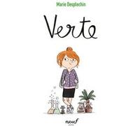 Verte Marie Desplechin (Auteur), Magali Le Huche (Illustration)