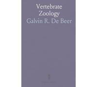 Vertebrate Zoology: An Introduction to the Comparative Anatomy, Embryology, and Evolution of Chordate Animals