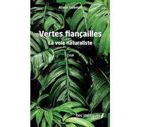 Vertes fiançailles: La voie naturaliste