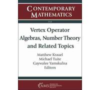 Vertex Operator Algebras, Number Theory And Related Topics