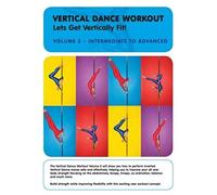 Vertical Dance Workout: Let's Get Vertically Fit! Vol. 2 - Intermediate To Advanced