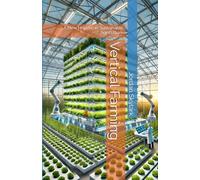 Vertical Farming: A New Horizon in Sustainable Agriculture