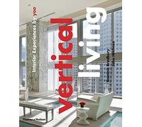 Vertical Living: Interior Experiences by yoo by Dominic Bradbury (2014-02-24)
