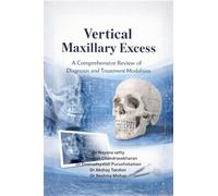 Vertical maxillary excess: A Comprehensive Review of Diagnosis and Treatment Modalities