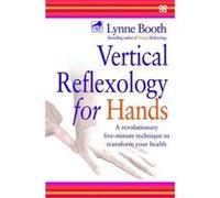 Vertical Reflexology for Hands Lynne Booth (Auteur)