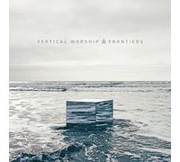 VERTICAL WORSHIP - Frontiers